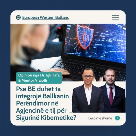 Pse Bashkimi Europian duhet ta integrojë Ballkanin Perëndimor në Agjencinë e tij për Sigurinë Kibernetike?